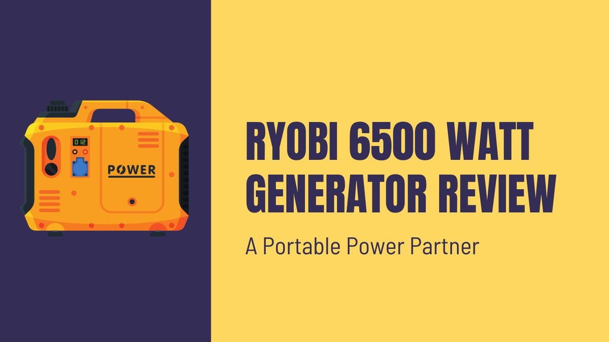 Ryobi 6500 Watt Generator Features and Specifications Explored